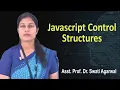 Javascript Control Structures by Dr Swati Agarwal