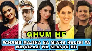 ghum he kiswahili fahamu majina miaka na maisha halisi ya waigizaji wa season hii ya ghum he