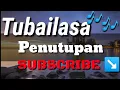 Lagu tubailasa kalagan penutupan | LAGU BAJAU