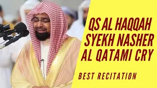 Download Best Recitation - 😭😭Menangis Membaca Surat Al Haqqah Tentang Hari Kiamat - Syekh Nasher Al Qatami MP3