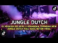 Download Lagu DJ KEKASIH GELAPKU X KENANGAN TERINDAH NEW JUNGLE DUTCH FULL BASS BETON VIRAL🔥