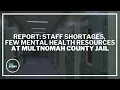 Multnomah County jail system understaffed overwhelmed with mental health patients