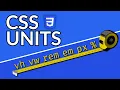 CSS Units of Measurement rem em vw vh px