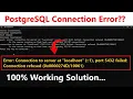 How to Fix PostgreSQL Connection to Server at Localhost 1 Port 5432 Failed Connection Refused
