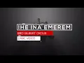 Download Lagu IHE INA EMEREM #Lyrics video#Bro Gilbert Okolie
