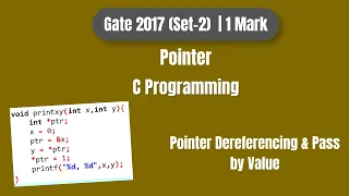 GATE 2017 C Programming PYQ Pointers Function Call Step-by-Step Solution