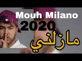 Mouh milano 2020 [ Mazalni kima bakri _ مزالني كيما بكري ] موح ميلانو
