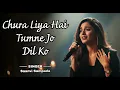 Lagu Chura liya hai tumne jo dil ko | (Remake song) | by Saanvi (2025)