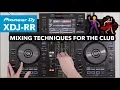 Download Lagu Mixing Techniques For A Club Set - DJ Mix On Pioneer XDJ RR