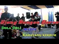 Download Lagu Ujang darso Dola doli medley kahayang kekeuh/Dulang kuring 2#Darso