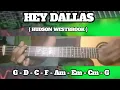 HEY DALLAS ( HUDSON WESTBROOK ) BASIC CHORDS TUTORIAL GUITAR