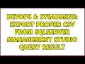 DevOps SysAdmins export proper csv from SqlServer management studio query result 2 Solutions