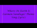 Download Lagu Where On Earth Is Carmen Sandiego Theme Song Lyrics