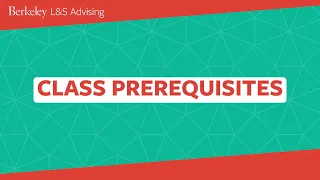 Course Prerequisites - UC Berkeley L S Enrollment Hacks
