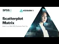 Scatterplot Matrix in IBM SPSS Statistics