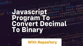 Javascript program to convert decimal to binary