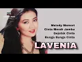 Download Lagu LAVENIA, The Very Best Of : Melody Memori - Cinta Merah Jambu - Gejolak Cinta - Bunga Bunga Cinta
