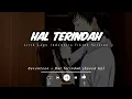 Download Lagu Hal Terindah - Seventeen (Lirik Lagu) Speed up (Tiktok Version)