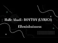 Halle Abadi - BOYTOY (Lyrics) “Don’t want a sad boy crying every night” l Elleninbuisness l Music