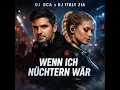 Wenn ich Nüchtern Wär (feat. DJ Italy Zia)