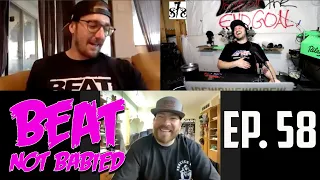 Beat Not Babied - Episode 58