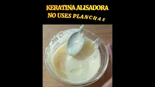 ALISA TU CABELLO SIN PLANCHA KERATINA NATURAL HECHA EN CASA. #shorts