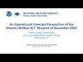 SBC Session 216 - An Operational Perspective of the Historic Buffalo N Y Blizzard of December 2022