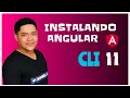 Como instalar Angular CLI 11