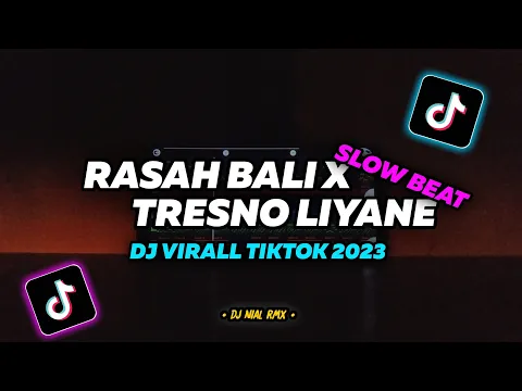 Download MP3 DJ Rasah Bali X Tresno Liyane Slow Beat Remix Tiktok Terbaru 2023