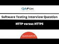 What is the difference between HTTP and HTTPS Software Testing Interview Question