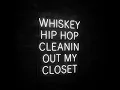 Cleanin Out My Closet