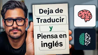 7 TIPS PARA DEJAR DE TRADUCIR EN TU CABEZA Y PENSAR EN INGLES