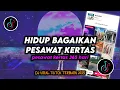Download Lagu DJ Hidup Bagaikan Pesawat Kertas - Pesawat Kertas 365 Hari Remix Viral TikTok Terbaru 2025 Full Bass