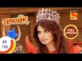 Baal Veer - बालवीर - Episode 133 - Full Episode