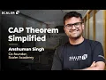 CAP Theorem Simplified 2026 System Design Fundamentals Distributed Systems Scaler