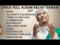 Download Lagu OPICK FULL ALBUM RELIGI TERBAIK POPULER 2025