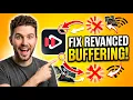 How to Fix YouTube ReVanced Extended Buffering Problem 2026 Update