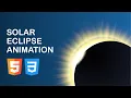 Solar Eclipse Animation with Pure CSS
