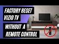 Vizio TV Factory Reset No Remote No Problem Easy Step-by-Step Guide