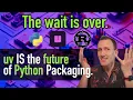 uv IS the Future of Python Packaging
