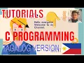 BASIC TUTORIAL C PROGRAMMING LANGUAGE for BEGINNERS tagalog version