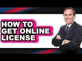 How to Get Online License - Easy Guide