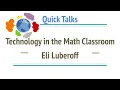 Technology in the Math Classroom - Eli Luberoff