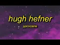 ppcocaine - Hugh Hefner hey reporting live it s trap bunny bubbles