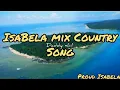 Download Lagu ISABELA MIX COUNTRY SONG