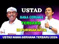 Lagu USTAD NANA GERHANA TERBARU DI PURWAKARTA