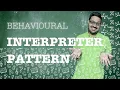Interpreter Behavioural Design Pattern Intent Examples UML Code Trade-Offs