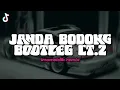 Download Lagu DJ JANDA BODONG V2 - BOOTLEG (imamsidik) SOUND FYP TIKTOK 2025?!!