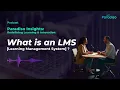 What Is an LMS Understanding Learning Management Systems Their Benefits