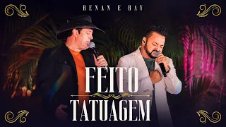 Renan e Ray - Feito Tatuagem (Acústico Pra Matar Saudade)